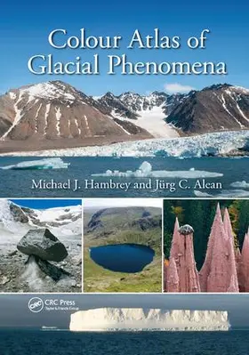 Hambrey / Alean | Colour Atlas of Glacial Phenomena | Buch | 978-1-138-48160-2 | www2.sack.de