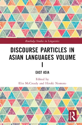 McCready / Nomoto |  Discourse Particles in Asian Languages Volume I | Buch |  Sack Fachmedien