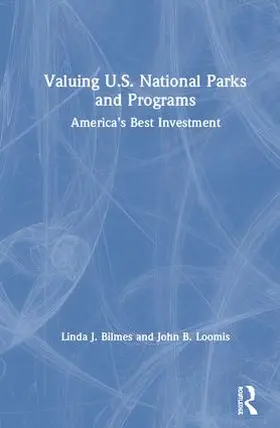 Bilmes / Loomis |  Valuing U.S. National Parks and Programs | Buch |  Sack Fachmedien