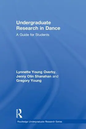 Overby / Shanahan / Young | Undergraduate Research in Dance | Buch | 978-1-138-48411-5 | sack.de