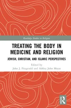 Fitzgerald / Moyse |  Treating the Body in Medicine and Religion | Buch |  Sack Fachmedien