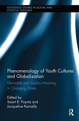 Poyntz / Kennelly |  Phenomenology of Youth Cultures and Globalization | Buch |  Sack Fachmedien