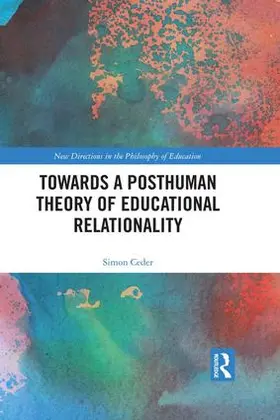 Ceder |  Towards a Posthuman Theory of Educational Relationality | Buch |  Sack Fachmedien