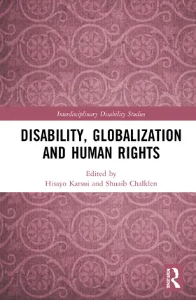 Katsui / Chalklen |  Disability, Globalization and Human Rights | Buch |  Sack Fachmedien