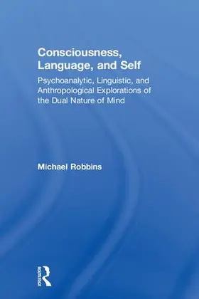 Robbins |  Consciousness, Language, and Self | Buch |  Sack Fachmedien
