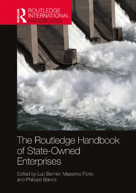 Bernier / Florio / Bance |  The Routledge Handbook of State-Owned Enterprises | Buch |  Sack Fachmedien