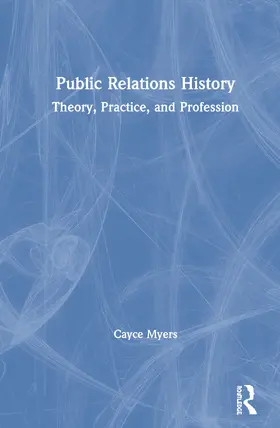 Myers |  Public Relations History | Buch |  Sack Fachmedien