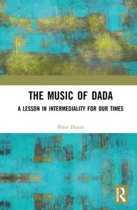 Dayan |  The Music of Dada | Buch |  Sack Fachmedien