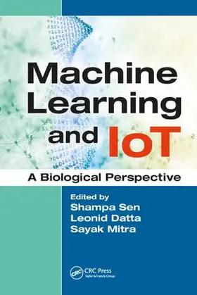 Sen / Datta / Mitra | Machine Learning and IoT | Buch | 978-1-138-49269-1 | sack.de