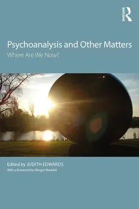 Edwards | Psychoanalysis and Other Matters | Buch | 978-1-138-49464-0 | sack.de