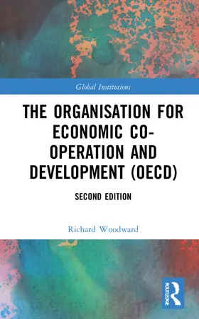 Woodward | The Organisation for Economic Co-operation and Development (OECD) | Buch | 978-1-138-49470-1 | sack.de