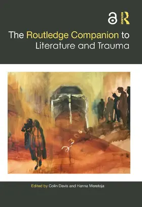Davis / Meretoja |  The Routledge Companion to Literature and Trauma | Buch |  Sack Fachmedien