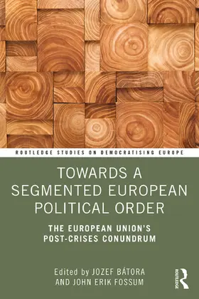 Bátora / Fossum |  Towards a Segmented European Political Order | Buch |  Sack Fachmedien