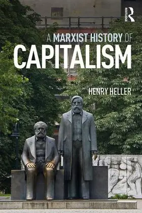 Heller |  A Marxist History of Capitalism | Buch |  Sack Fachmedien