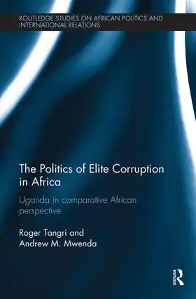 Tangri / Mwenda |  The Politics of Elite Corruption in Africa | Buch |  Sack Fachmedien