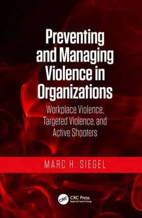 Siegel |  Preventing and Managing Violence in Organizations | Buch |  Sack Fachmedien