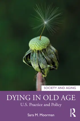 Moorman |  Dying in Old Age | Buch |  Sack Fachmedien