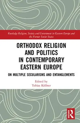 Koellner |  Orthodox Religion and Politics in Contemporary Eastern Europe | Buch |  Sack Fachmedien