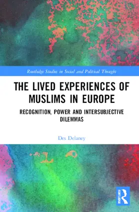 Delaney |  The Lived Experiences of Muslims in Europe | Buch |  Sack Fachmedien