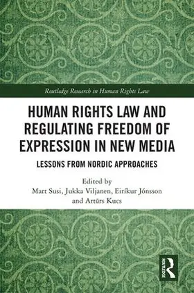 Susi / Viljanen / Jónsson |  Human Rights Law and Regulating Freedom of Expression in New Media | Buch |  Sack Fachmedien