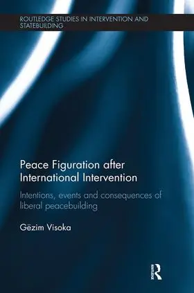Visoka |  Peace Figuration after International Intervention | Buch |  Sack Fachmedien