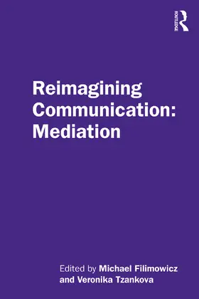 Filimowicz / Tzankova |  Reimagining Communication | Buch |  Sack Fachmedien