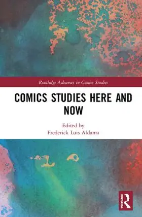 Aldama |  Comics Studies Here and Now | Buch |  Sack Fachmedien