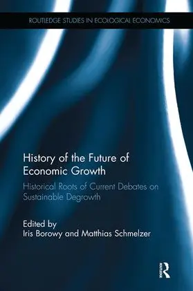 Borowy / Schmelzer |  History of the Future of Economic Growth | Buch |  Sack Fachmedien