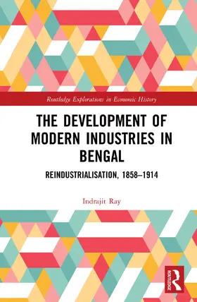 Ray |  The Development of Modern Industries in Bengal | Buch |  Sack Fachmedien