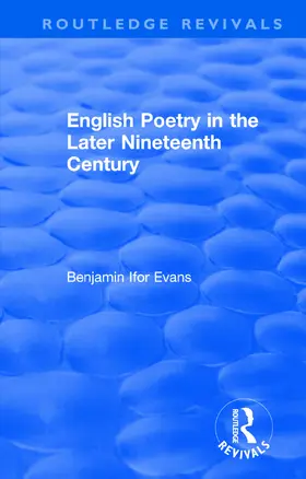 Evans | : English Poetry in the Later Nineteenth Century (1933) | Buch | 978-1-138-50133-1 | sack.de