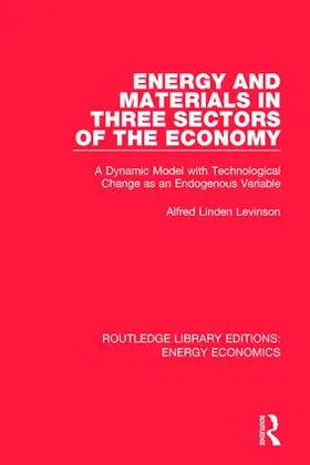 Linden Levinson |  Energy and Materials in Three Sectors of the Economy | Buch |  Sack Fachmedien