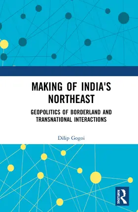 Gogoi | Making of India's Northeast | Buch | 978-1-138-50338-0 | sack.de