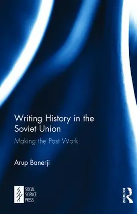 Banerji |  Writing History in the Soviet Union | Buch |  Sack Fachmedien