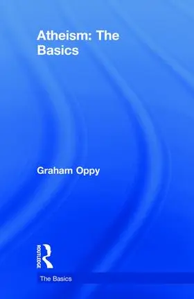 Oppy |  Atheism: The Basics | Buch |  Sack Fachmedien