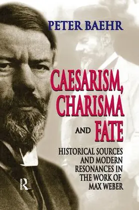 Baehr |  Caesarism, Charisma and Fate | Buch |  Sack Fachmedien