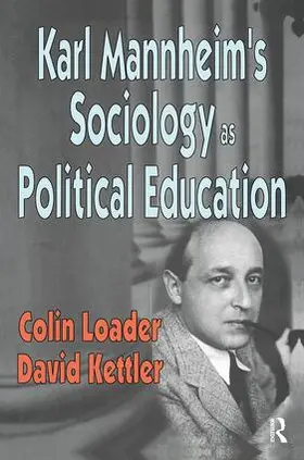 Loader |  Karl Mannheim's Sociology as Political Education | Buch |  Sack Fachmedien