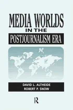 Altheide |  Media Worlds in the Postjournalism Era | Buch |  Sack Fachmedien
