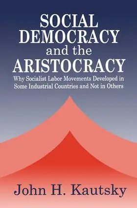 Kautsky |  Social Democracy and the Aristocracy | Buch |  Sack Fachmedien