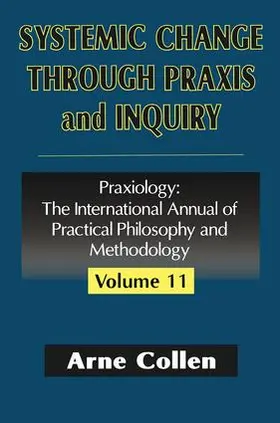 Collen |  Systemic Change Through Praxis and Inquiry | Buch |  Sack Fachmedien