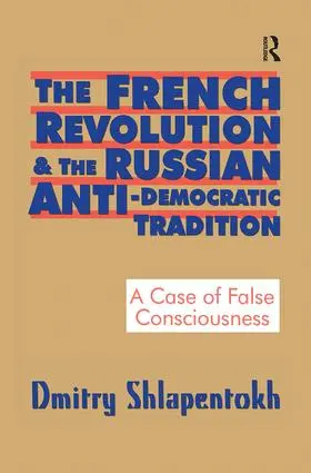 Shlapentokh |  The French Revolution and the Russian Anti-Democratic Tradition | Buch |  Sack Fachmedien