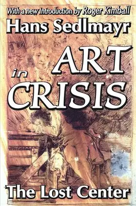 Sedlmayr | Art in Crisis | Buch | 978-1-138-51895-7 | www2.sack.de