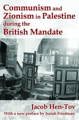 Hen-Tov | Communism and Zionism in Palestine during the British Mandate | Buch | 978-1-138-52084-4 | sack.de