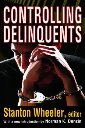 Wheeler / Denzin |  Controlling Delinquents | Buch |  Sack Fachmedien