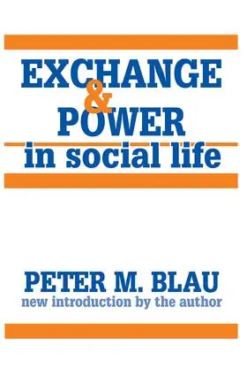 Blau |  Exchange and Power in Social Life | Buch |  Sack Fachmedien