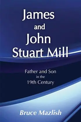 Mazlish |  James and John Stuart Mill | Buch |  Sack Fachmedien