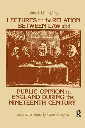 Dicey |  Lectures on the Relation Between Law and Public Opinion in England During the Nineteenth Century | Buch |  Sack Fachmedien