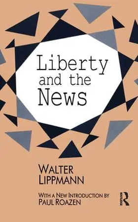 Lippmann |  Liberty and the News | Buch |  Sack Fachmedien