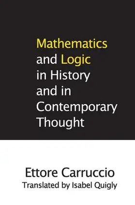 Carruccio / Quigly |  Mathematics and Logic in History and in Contemporary Thought | Buch |  Sack Fachmedien