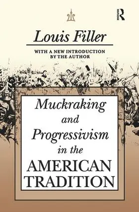 Filler |  Muckraking and Progressivism in the American Tradition | Buch |  Sack Fachmedien