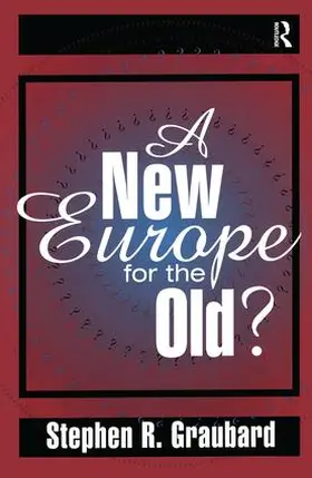 Graubard |  A New Europe for the Old? | Buch |  Sack Fachmedien